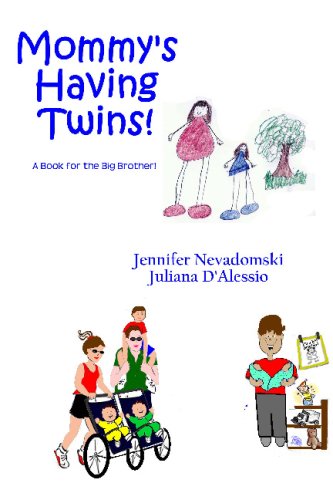 Mommy's Having Twins!: A Book for the Big Brother