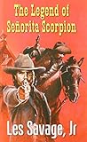 The legend of Señorita Scorpion