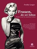 Frauen, die wir liebten - Filmdiven und ihre heimlichen Verehrer