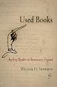 Used Books: Marking Readers in Renaissance England (Material Texts)