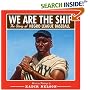 We Are the Ship: The Story of Negro League Baseball