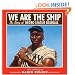 We Are the Ship: The Story of Negro League Baseball