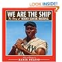 We Are the Ship: The Story of Negro League Baseball