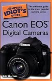 The Complete Idiots Guide to Canon Eos Digital Cameras(Complete Idiots Guide)