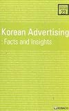 Korean Advertising: Facts and Insights (Broadcast Advertising Research Series, 23)