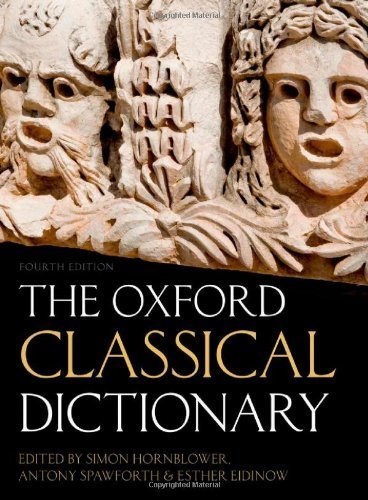 The Oxford Classical Dictionary by Hornblower, Simon, Spawforth, Antony, Eidinow, Esther (2012) Hardcover