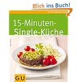 15-Minuten-Singlek�che (GU K�chenratgeber Relaunch 2006)