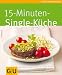 Bücher : 15-Minuten-Singleküche (GU Küchenratgeber Relaunch 2006)