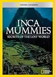 Inca Mummies: Secrets of the Lost World