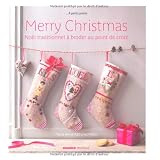 Merry Christmas : No�l traditionnel � broder au point de croixpar Marie-Anne Rh�toret-M�lin
