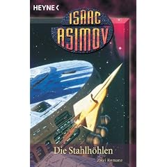 Die Stahlh�hlen: Zwei Romane