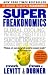 Bücher : (SUPERFREAKONOMICS: A ROGUE ECONOMIST EXPLORES THE HIDDEN SIDE OF EVERYTHING ) By Levitt, Steven D. (Author) Paperback Published on (05, 2011)