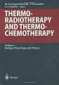 Thermoradiotherapy and Thermochemotherapy: Volume 1: Biology, Physiology, and Physics (Medical Radiology / Radiation Oncology)
