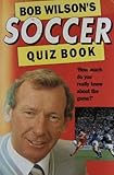 Bob Wilson's soccer quiz book