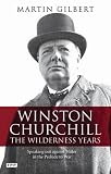 Winston Churchill : the wilderness years : speaking out against Hitler in the prelude to the war