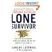 Lone Survivor: The Eyewitness Account of Operation Redwing and the Lost Heroes of SEAL Team 10