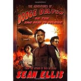 The Adventures of Dodge Dalton on the High Road to Oblivion ~ Sean Ellis