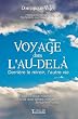 Voyage dans l'au-del� - Derri�re le miroir, l'autre vie