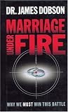 Marriage Under Fire: Why We Must Win This Battle