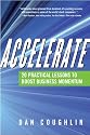 Accelerate: 20 Practical Lessons to Boost Business Momentum