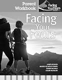 Facing Your Fears: Parent Workbook Pack: Group Therapy for Managing Anxiety in Children with High-functioning Autism Spectrum Disorders