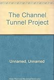 The Channel Tunnel project