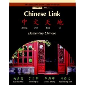 Chinese Link Traditional Level 1/Part 1 (Pt. 1) Sue-mei Wu, Yueming Yu, Yanhui Zhang and Weizhong Tian