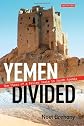 Yemen divided : the story of a failed state in South Arabia