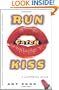 Run Catch Kiss: A Gratifying Novel