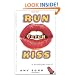 Run Catch Kiss: A Gratifying Novel