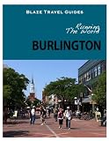 Running The World: Burlington, Vermont (Blaze Travel Guides)