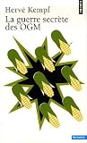 La guerre secr�te des OGM