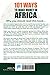 101 Ways To Make Money in Africa: Lucrative Business Ideas, Inspiring Success Stories, and Business Opportunities