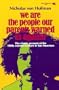 We Are the People Our Parents Warned Us Against: The Classic Account of the 1960s Counter-Culture in San Francisco