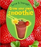 Grow your own smoothie