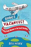bookshop living in france Bonnes Vacances! A Crazy Family Adventure in the French Territories because we all love reading blogs about living in France bookshop living in france Bonnes Vacances! A Crazy Family Adventure in the French Territories because we all love reading blogs about life in France