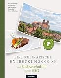 Produkt-Bild: Eine kulinarische Entdeckungsreise durch Sachsen-Anhalt und den Harz