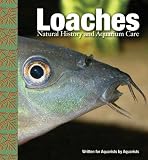 Loaches: Natural History and Aquarium Care