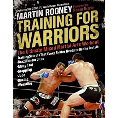 (TRAINING FOR WARRIORS: THE ULTIMATE MIXED MARTIAL ARTS WORKOUT ) By Rooney, Martin (Author) Paperback Published on (03, 2008)