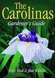 The Carolinas Gardeners Guide