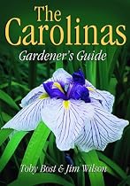 The Carolinas Gardener's Guide (Carolinas Gardener's Guides)