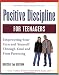 Positive Discipline for Teenagers