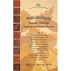 Antioxidants: Natural Defense Against Oxidative Stress (Woodland Health) by  Barbara Wexler