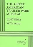 The Great American Trailer Park Musical