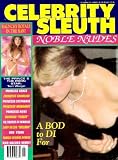 Celebrity Sleuth Magazine: Volume 5 Number 8 (1992): Nude Celebrity Magazine -- Princesses, Duchesses, and More! (Noble Nudes)