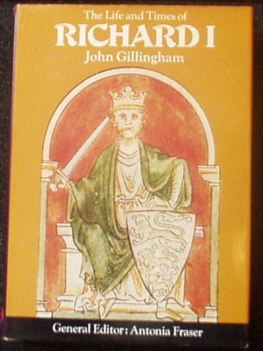 The Life and Times of Richard I (Kings & Queens)