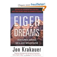 Eiger Dreams: Ventures Among Men and Mountains