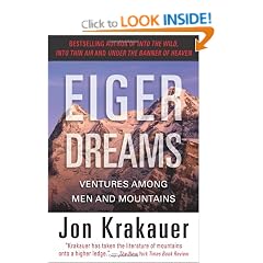 Eiger Dreams: Ventures Among Men and Mountains