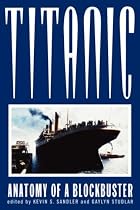 "Titanic": Anatomy of a Blockbuster