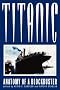 Titanic: Anatomy of a Blockbuster Titanic: Anatomy of a Blockbuster